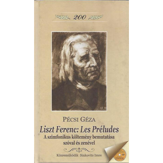 Pécsi Géza: Liszt Ferenc: Les Préludes - A szimfonikus költemény bemutatása szóval és zenével