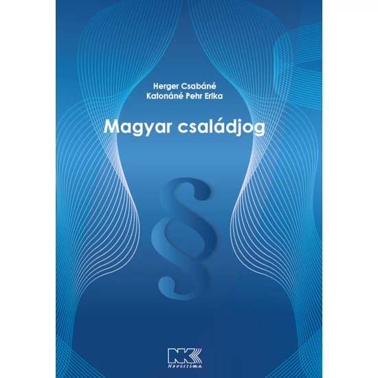 Herger Csabáné, Katonáné Pehr Erika: Magyar családjog