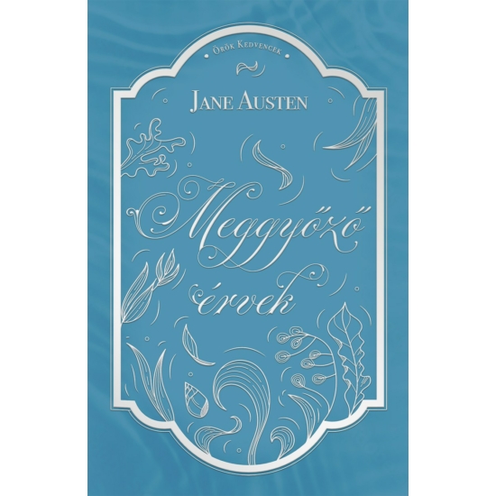Jane Austen: Meggyőző érvek