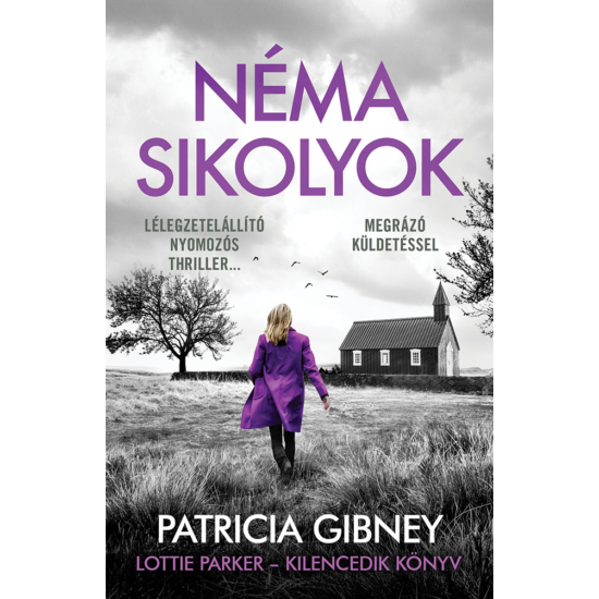 Gibney, Patricia: Néma sikolyok - Lottie Parker 9.