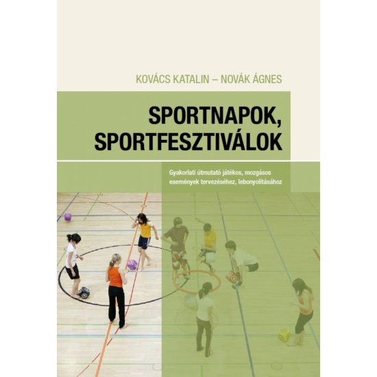 Kovács Katalin - Novák Ágnes: Sportnapok, sportfesztiválok