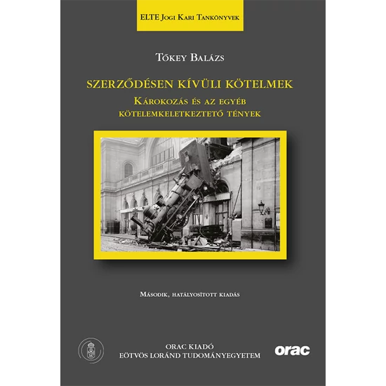 Tőkey Balázs - Szerződésen kívüli kötelmek - Második, hatályosított kiadás