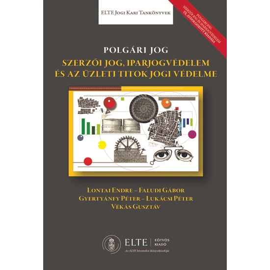 Lontai Endre – Faludi Gábor – Gyertyánfy Péter – Lukácsi Péter - Vékás Gusztáv: Polgári jog - Szerzői jog, iparjogvédelem, és az üzleti titok jogi védelme 