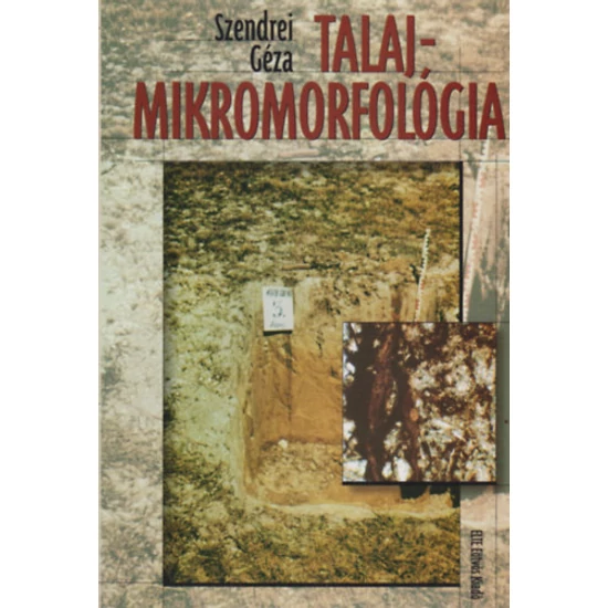 Szendrei Géza : Talajmikromorfológia