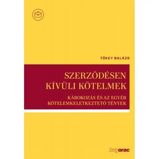 Tőkey: Szerződésen kívüli kötelmek