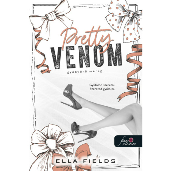 Ella Fields: Pretty Venom - Gyönyörű méreg (Gray Springs Egyetem 3.)