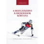 Kép 1/2 -  Dr. Berencsi Andrea - Dr. Kullmann Lajos : A mozgásszervi károsodások kórtana